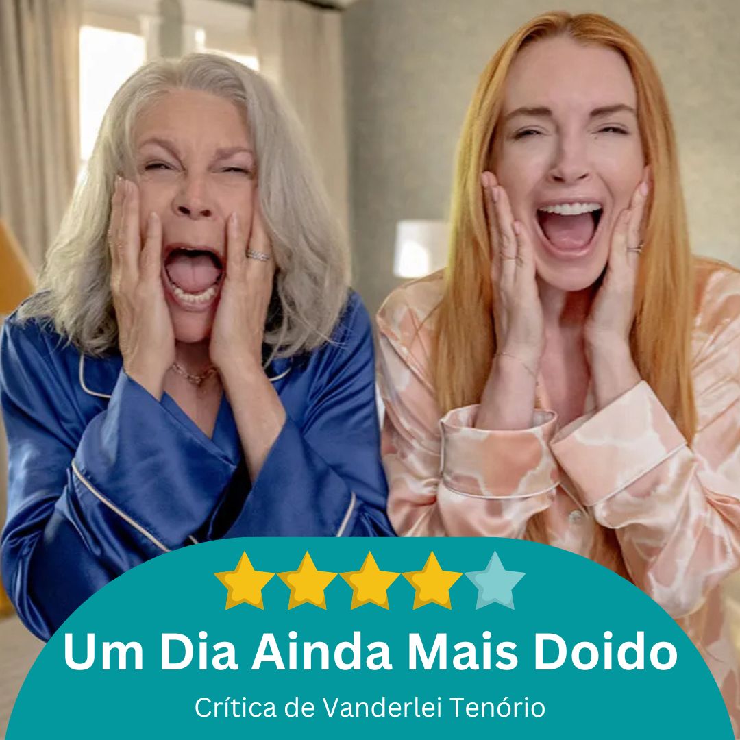 Crítica: Um Dia Ainda Mais Doido / Quatro estrelas por Vanderlei Tenório