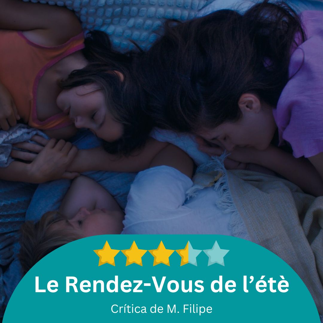 Crítica: Le Rendez-Vous de l’étè / Três estrelas e meia por M. Filipe