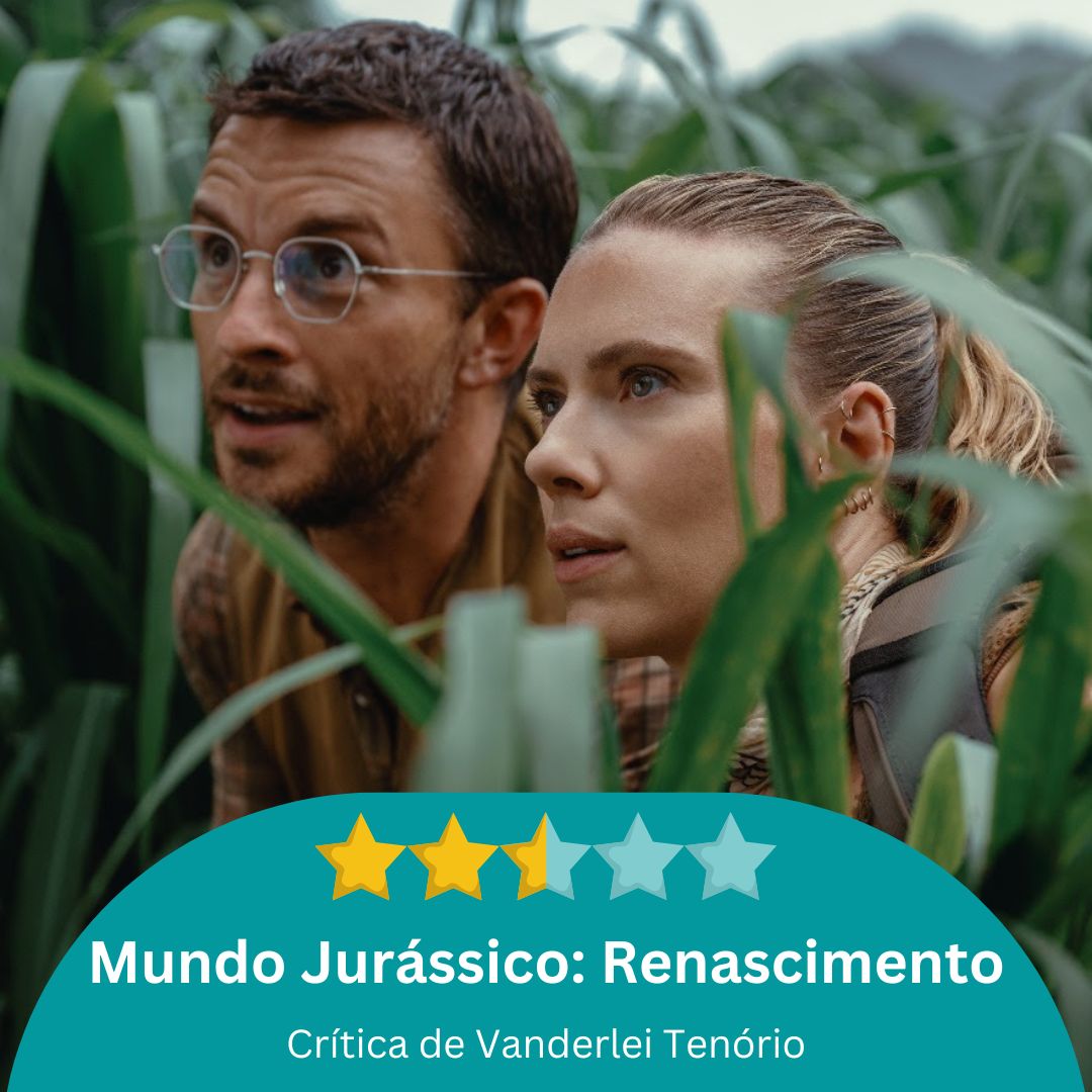 Crítica: Mundo Jurássico: Renascimento / Duas estrelas e meia por Vanderlei Tenório