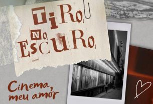 Tiro no Escuro - "Cinema Meu Amor"