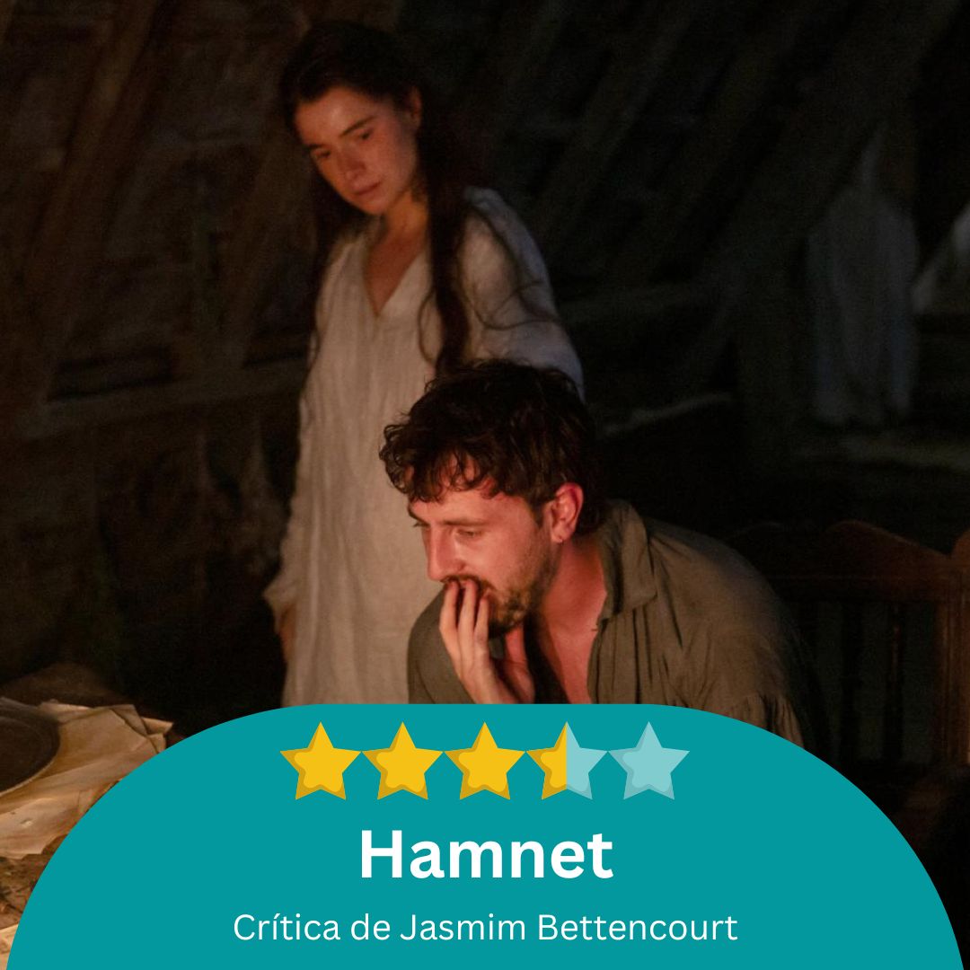 Crítica: Hamnet / Três estrelas e meia por Jasmim Bettencourt