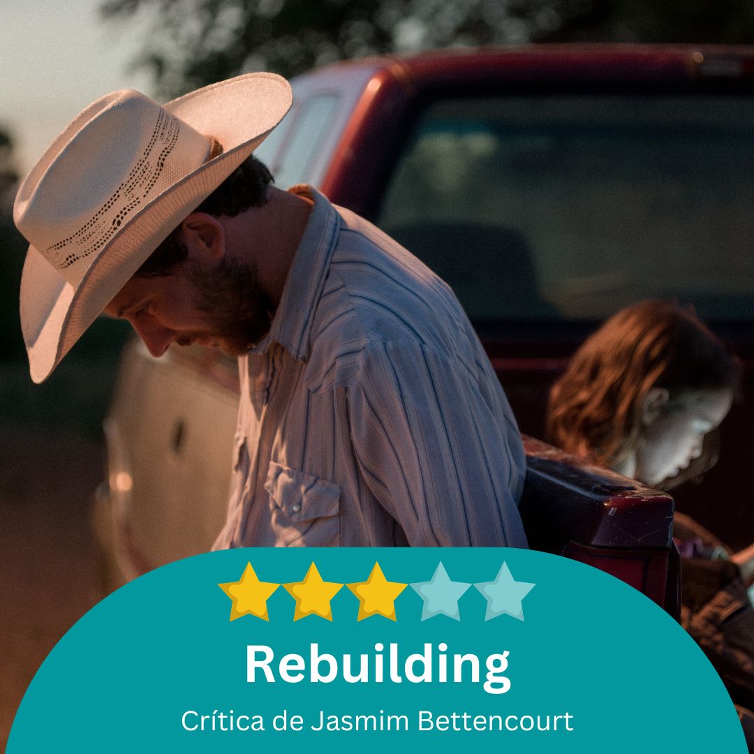 Crítica: Rebuilding / Três estrelas por Jasmim Bettencourt