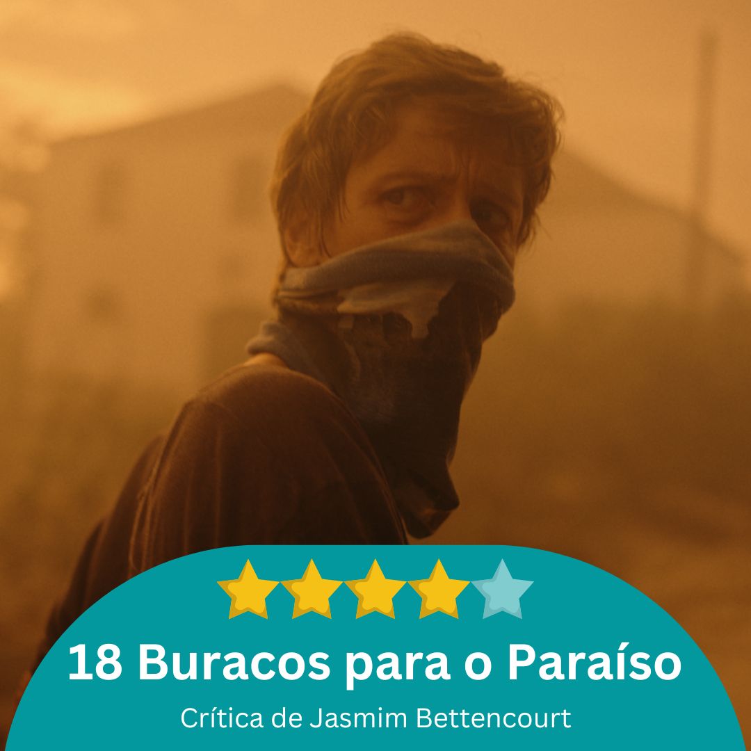 Crítica: 18 Buracos para o Paraíso / Quatro estrelas por Jasmim Bettencourt