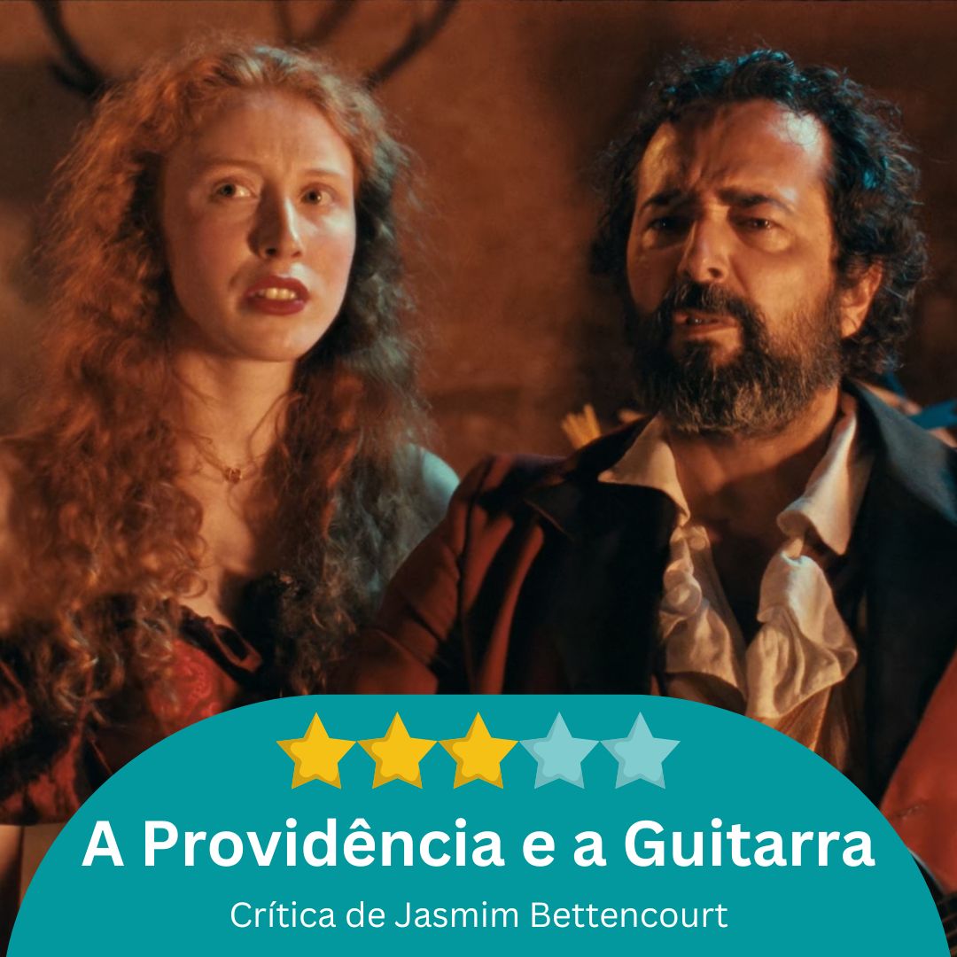 Crítica: A Providência e a Guitarra / Três estrelas por Jasmim Bettencourt