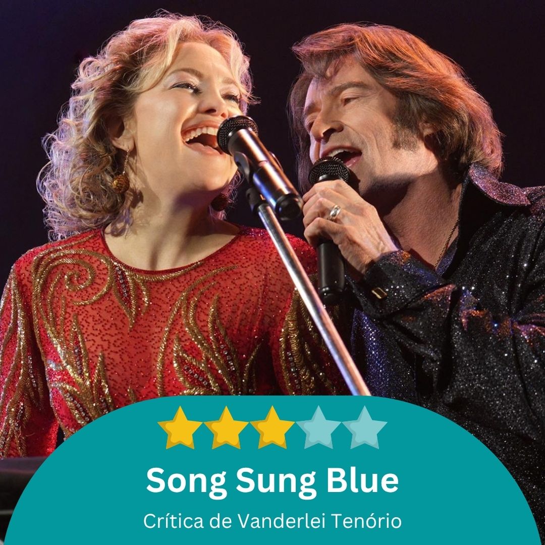 Crítica: Song Sung Blue / Três estrelas por Vanderlei Tenório