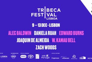 TRIBECA FESTIVAL LISBOA ANUNCIA TALENTO INTERNACIONAL E PRIMEIRAS ESTREIAS PARA 2026